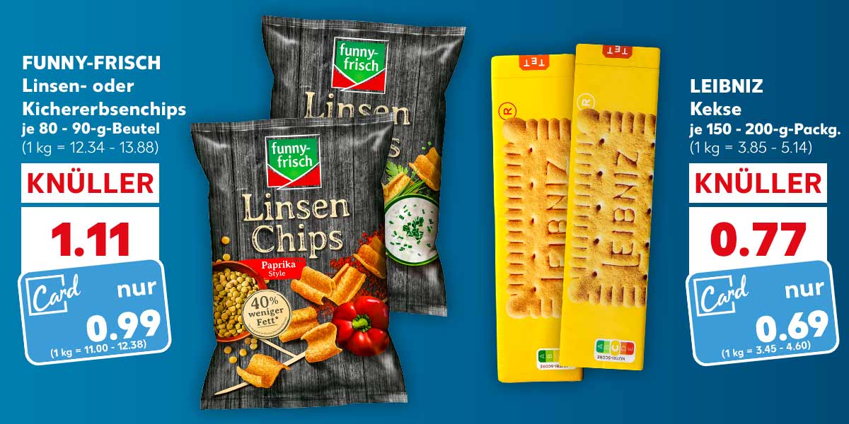 FUNNY-FRISCH Linsen- oder Kichererbsenchips, versch. Sorten, je 80 - 90-g-Beutel für 1.11 Euro (1 kg = 12.34 - 13.88), Kaufland Card Preis: 0.99 Euro (1 kg = 11.00 - 12.38), LEIBNIZ Kekse, versch. Sorten, je 150 - 200-g-Packg. für 0.77 Euro (1 kg = 3.85 - 5.14), Kaufland Card Preis: 0.69 Euro (1 kg = 3.45 - 4.60)