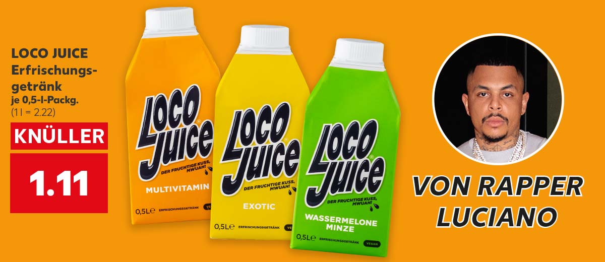 Logo: LOCO JUICE; Schriftzug: DER FRUCHTIGE KUSS, MWUAH!; LOCO JUICE Erfrischungsgetränk, Wassermelone-Minze, Exotic oder Multivitamin, je 0,5-l-Packg. für 1.11 Euro (1 l = 2.22); Schriftzug: VON RAPPER LUCIANO; Abbildung: Rapper Luciano