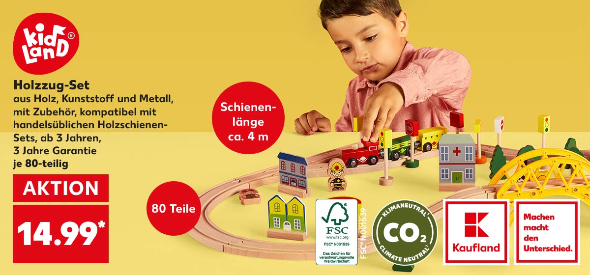 Logo: KIDLAND®; Holzzug-Set aus Holz, Kunststoff und Metall, mit Zubehör, kompatibel mit handelsüblichen Holzschienen- Sets, ab 3 Jahren, 3 Jahre Garantie je 80-teilig für 14.99 Euro*; Störer: 80 Teile; Störer: Schienenlänge ca. 4 m; Logo: FSC; Klimaneutral CO2¹; Kaufland; Machen macht den Unterschied.