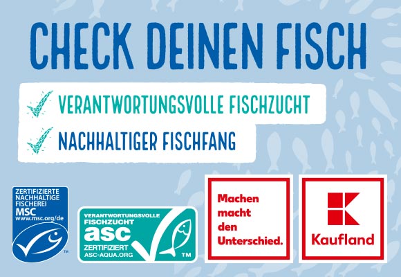 Schriftzug: NACHHALTIGE Fischerei und Fischzucht. CHECK DEINEN FISCH; Logo: MSC-zertifizierte nachhaltige Fischerei; Logo: ASC-zertifizierte verantwortungsvolle Fischzucht; Logo: Machen macht den Unterschied.