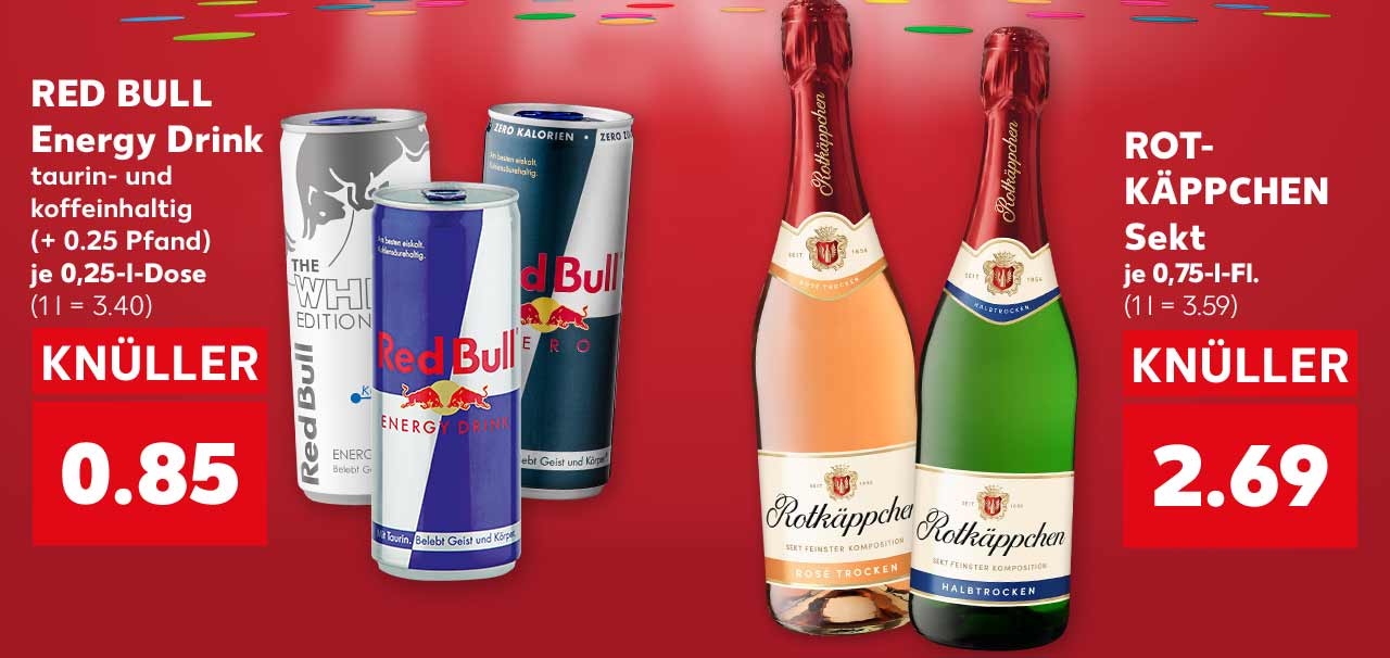 RED BULL Energy Drink, taurin- und koffeinhaltig, versch. Sorten, (+ 0.25 Pfand), je 0,25-l-Dose für 0.85 Euro (1 l = 3.40); ROTKÄPPCHEN Sekt, versch. Sorten, je 0,75-l-Fl. für 2.69 Euro (1 l = 3.59)