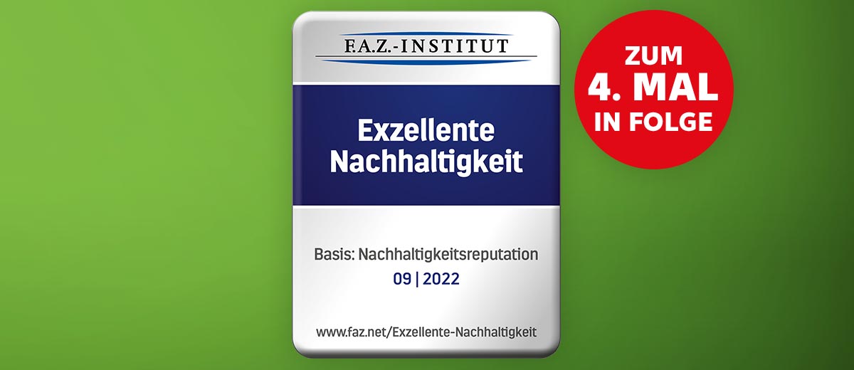 Auszeichnung: F.A.Z.-INSTITUT, Exzellente Nachhaltigkeit, Basis: Nachhaltigkeitsreputation 09 | 2022; Störer: Zum 4. Mal in Folge