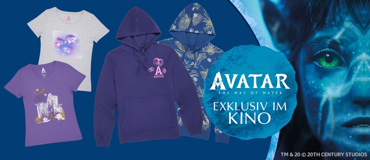 Störer: AVATAR THE WAY OF WATER, EXKLUSIV IM KINO; Produktabbildungen: T-Shirts und Hoodies in versch. Ausführungen; TM & 20 © 20th Century Studios