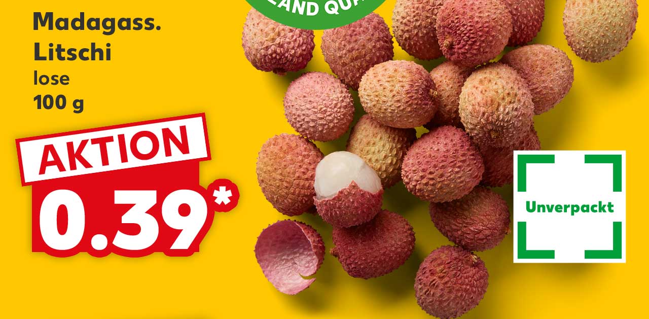 Logo: FRISCHEVERSPRECHEN KAUFLAND QUALITÄT; Madagass. Litschi, lose, 100 g für 0.39 Euro*; Logo: Unverpackt