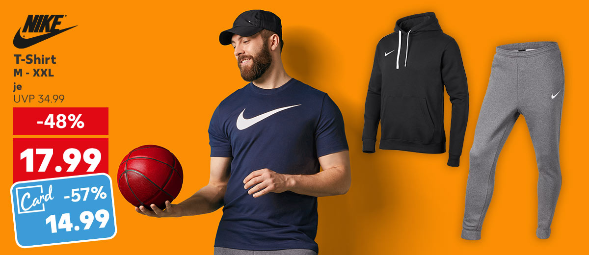 Logo: Nike; T-Shirt, M - XXL, für je 17.99 Euro (UVP 34.99); Kaufland Card Preis: 14.99 Euro; Weitere Produktabbildungen: Sweathoodie und -hose
