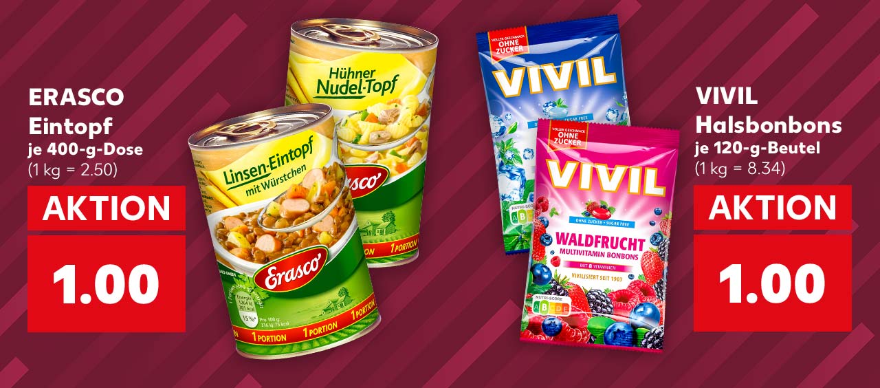 ERASCO Eintopf, versch. Sorten, je 400-g-Dose für 1.00 Euro (1 kg = 2.50); VIVIL Halsbonbons, versch. Sorten, je 120-g-Beutel für 1.00 Euro (1 kg = 8.34)