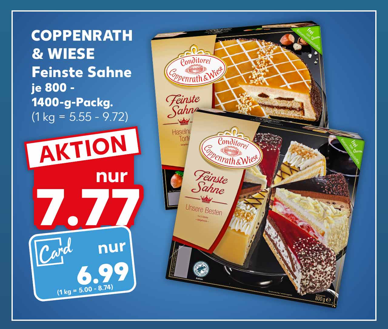 COPPENRATH & WIESE Feinste Sahne, versch. Sorten, je 800 - 1400-g-Packg. für 7.77 Euro (1 kg = 5.55 - 9.72); Kaufland Card Preis: 6.99 Euro (1 kg = 5.00 - 8.74)