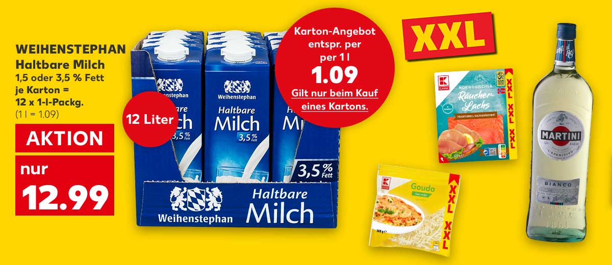 WEIHENSTEPHAN Haltbare Milch, 1,5 oder 3,5 % Fett, je Karton = 12 x 1-l-Packg. für 12.99 Euro (1 l = 1.09); Störer: 12 Liter; Störer: Karton-Angebot entspr. per 1 l 1.09 Euro, Gilt nur bei beim Kauf eines Kartons.; Störer: XXL; Weitere Produktabbildungen: K-CLASSIC Räucherlachs, K-CLASSIC Gouda, MARTINI Bianco
