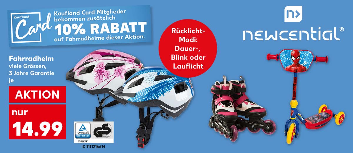 Störer: Kaufland Card Logo, Kaufland Card Mitglieder bekommen zusätzlich 10% RABATT auf Fahrradhelme dieser Aktion; Fahrradhelm, viele Grössen, 3 Jahre Garantie, je für 14.99 Euro; Störer: Rücklicht-Modi: Dauer-, Blink- oder Lauflicht; Logo: GS; Logo: NEWCENTIAL®; Weitere Produktabbildungen: Inlineskates, Tri Scooter »Spiderman«