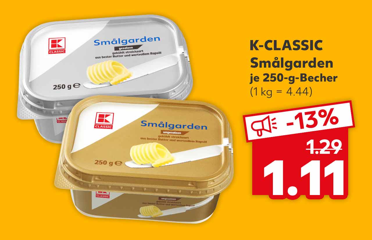 K-CLASSIC Smålgarden, versch. Sorten, je 250-g-Becher für 1.11 Euro (1 kg = 4.44)