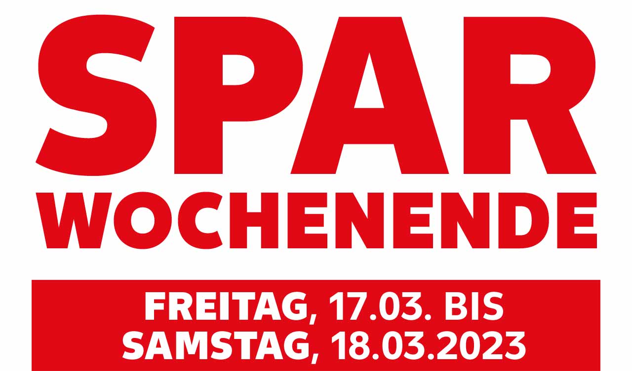 Schriftzug: SPARWOCHENENDE FREITAG, 17.03. BIS SAMSTAG, 18.03.2023