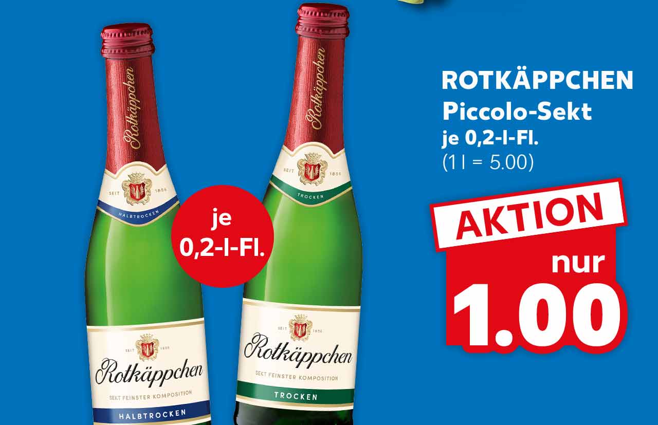 ROTKÄPPCHEN Piccolo-Sekt, versch. Sorten, je 0,2-l-Fl. für 1.00 Euro (1 l = 5.00); Störer: je 0,2-l-Fl.