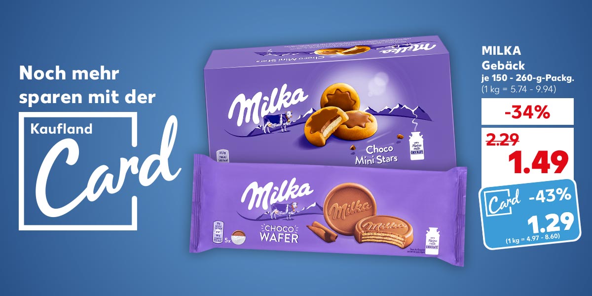 Schriftzug und Logo: Noch mehr sparen mit der Kaufland Card; MILKA Gebäck, versch. Sorten, je 150 - 260-g-Packg. für 1.49 Euro (1 kg = 5.74 - 9.94); Kaufland Card Preis: 1.29 Euro (1 kg = 4.97 - 8.60)