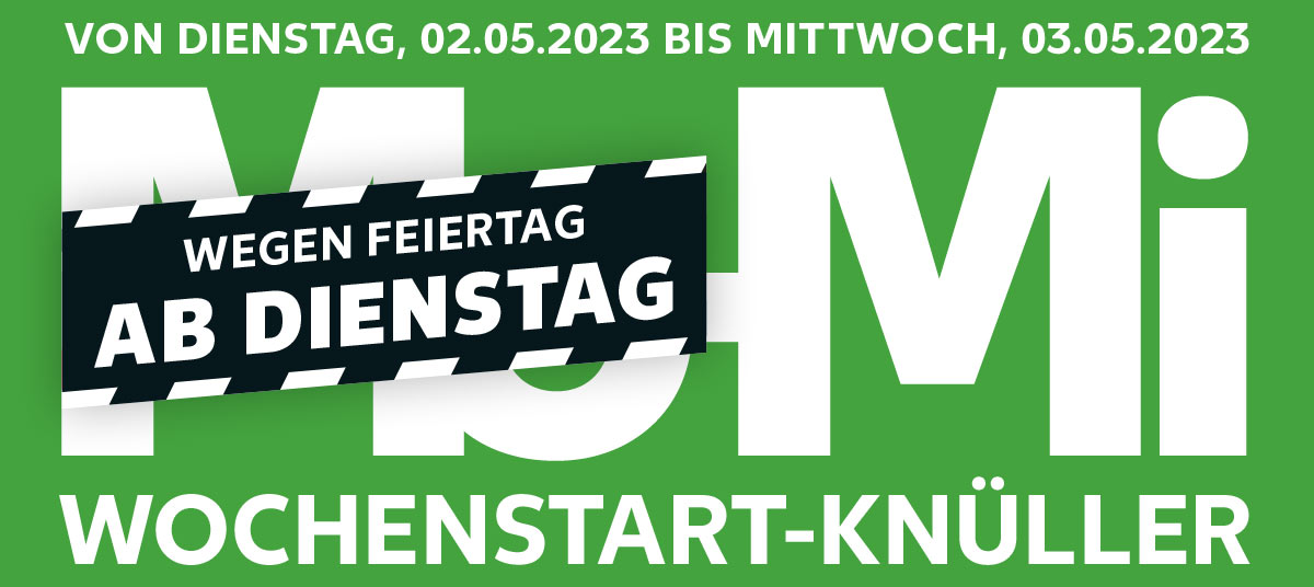 Schriftzug: VON DIENSTAG, 02.05.2023 BIS MITTWOCH, 03.05.2023; WEGEN FEIERTAG AB DIENSTAG-Mi WOCHENSTART-KNÜLLER