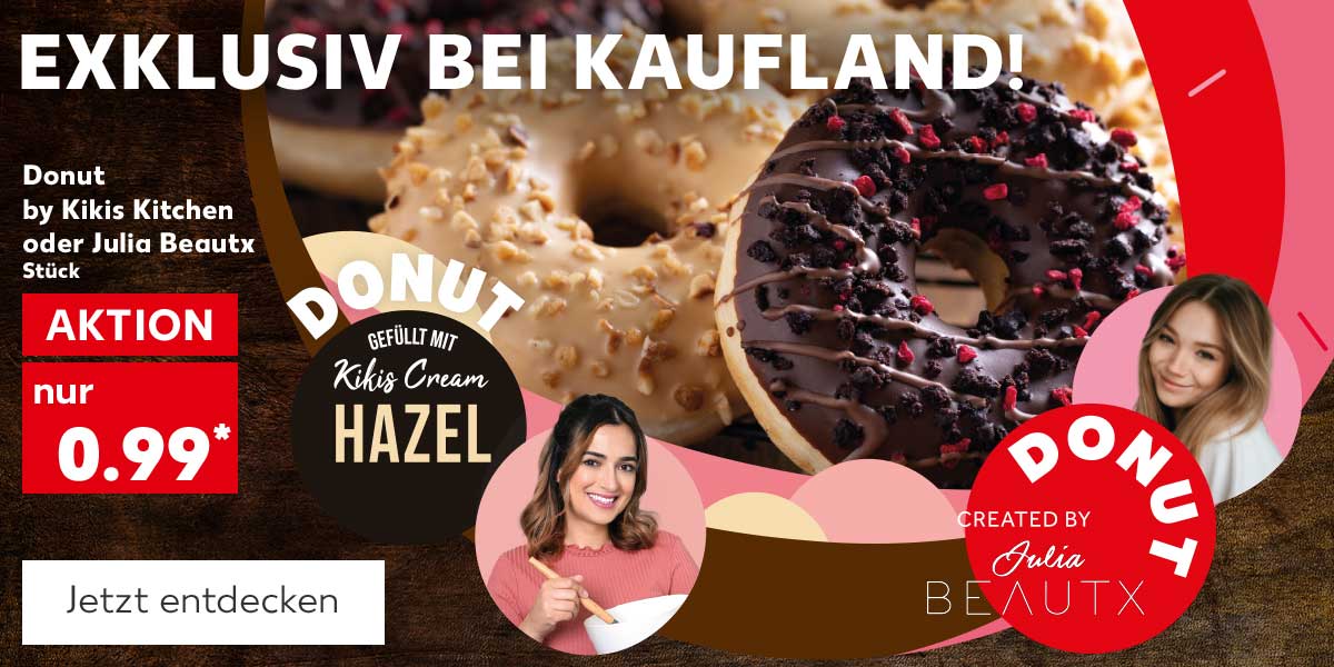Donut by Kikis Kitchen oder Julia Beautx, versch. Sorten, Stück für 0.99 Euro*; Abbildung: Zwei Donuts von Kiki und Julia Beautx; Schriftzug: DONUT GEFÜLLT MIT Kikis Cream HAZEL; Abbildung: Kiki von Kikis Kitchen; Schriftzug: DONUT CREATED BY Julia BEAUTX; Abbildung: Julia Beautx; Button: Jetzt entdecken