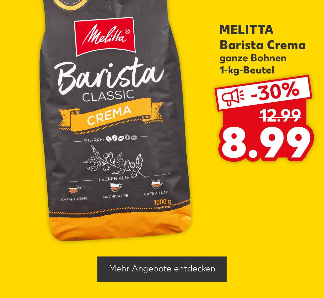 MELITTA Barista Crema, ganze Bohnen, 1-kg-Beutel für 8.99 Euro; Button: Mehr Angebote entdecken