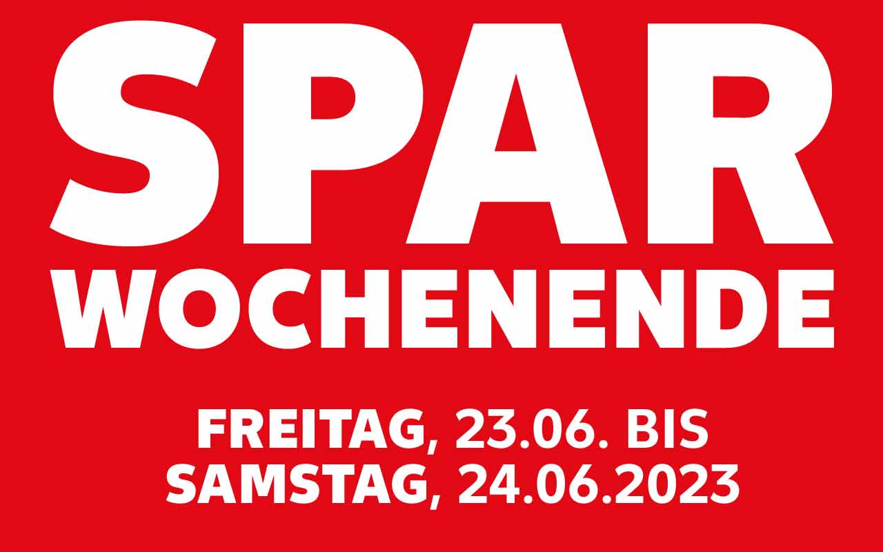 Schriftzug: SPARWOCHENENDE FREITAG, 23.06. BIS SAMSTAG, 24.06.2023