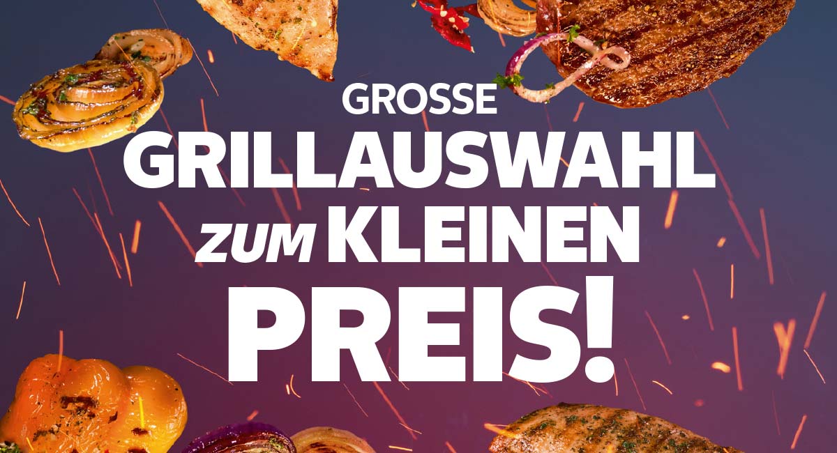 Schriftzug: GROSSE GRILLAUSWAHL ZUM KLEINEN PREIS!; Abbildung: versch. Steaks, Gemüse und Grillkäse