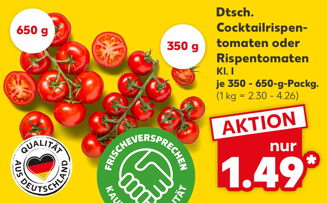Dtsch. Cocktailrispentomaten oder Rispentomaten, Kl. I, je 350 - 650-g-Packg. für 1.49 Euro* (1 kg = 2.30 - 4.26); Störer: 650 g; Störer: 350 g; Logo: QUALITÄT AUS DEUTSCHLAND; Logo: FRISCHEVERSPRECHEN KAUFLAND QUALITÄT