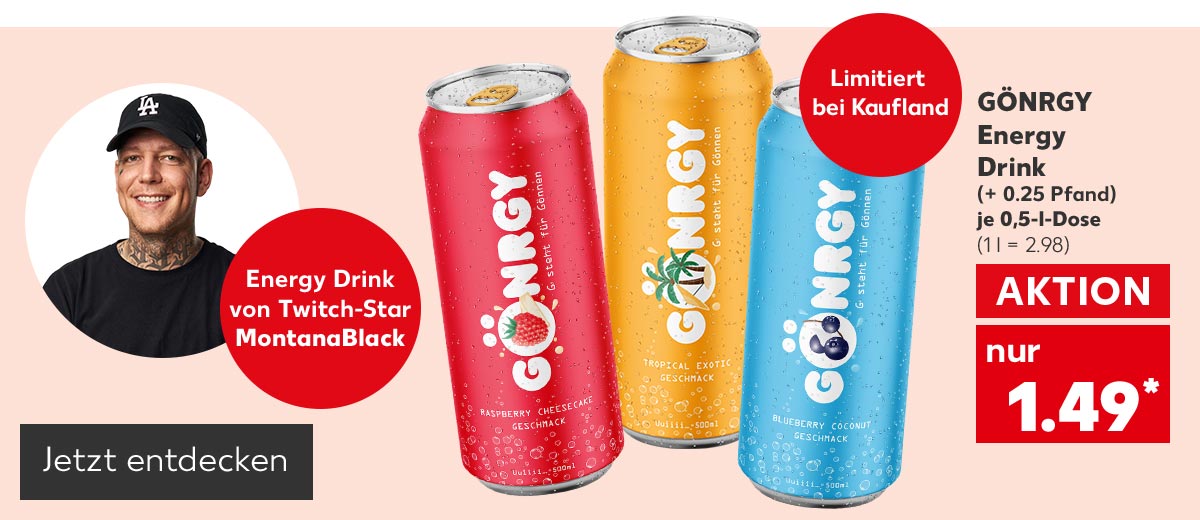 GÖNRGY Energy Drink, versch. Sorten, koffeinhaltig, (+ 0.25 Pfand), je 0,5-l-Dose für 1.49 Euro* (1 l = 2.98); Abbildung: MontanaBlack; Störer: Limitiert bei Kaufland; Störer: Energy Drink von Twitch-Star MontanaBlack; Button: Jetzt entdecken