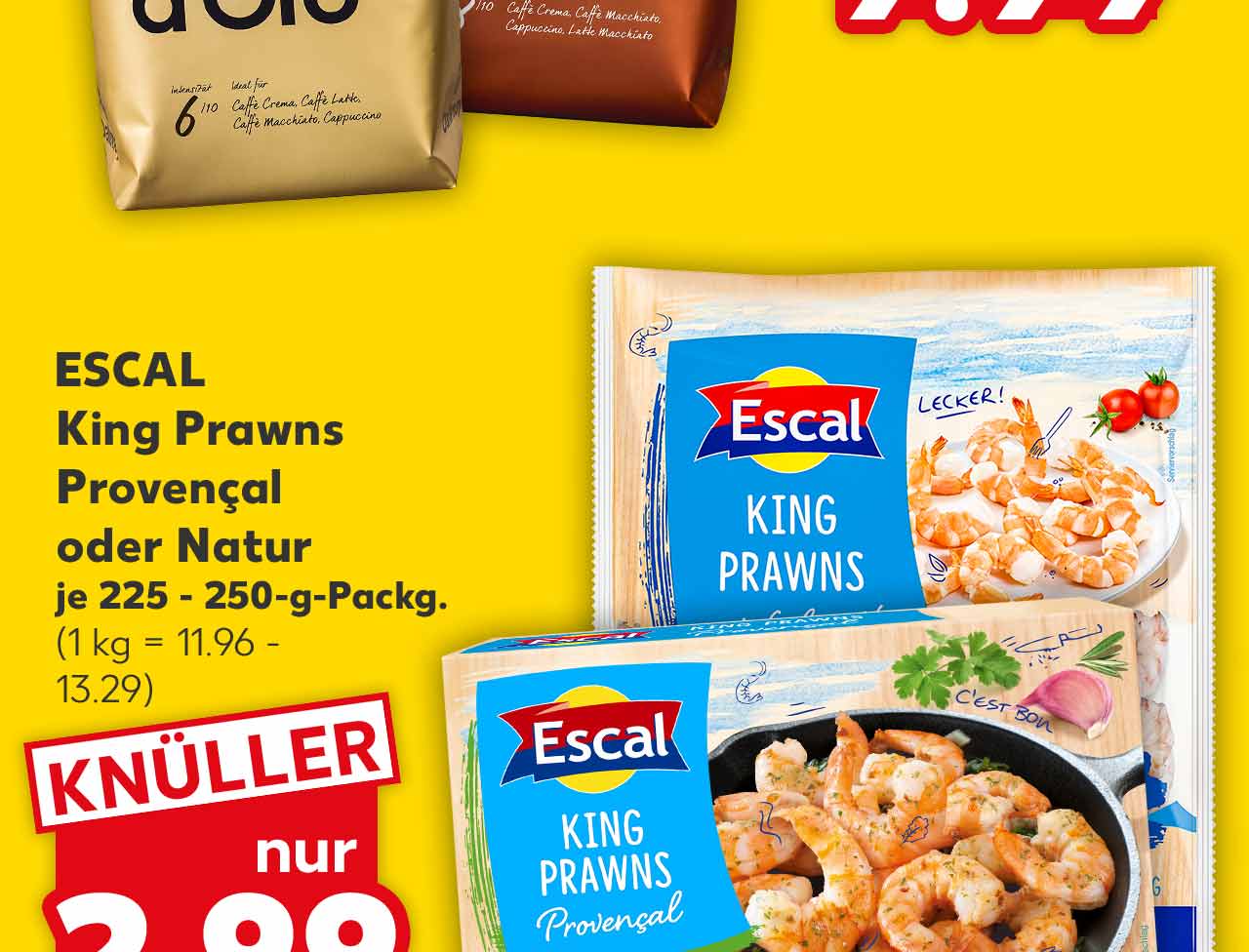 ESCAL King Prawns Provençal oder Natur, versch. Sorten, je 225 - 250-g-Packg. für 2.99 Euro (1 kg = 11.96 - 13.29)