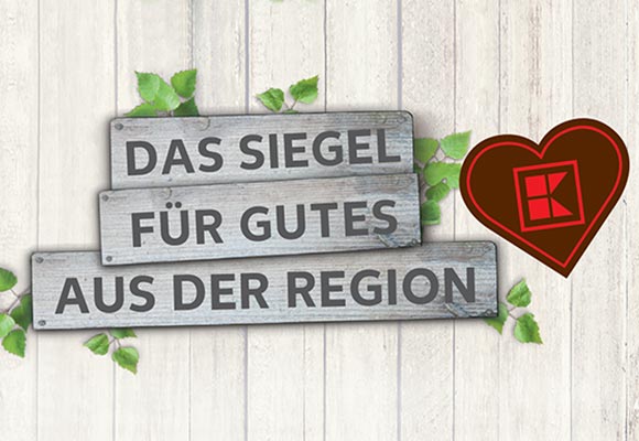 Schriftzug: DAS SIEGEL FÜR GUTES AUS DER REGION; Logo: Braunes Kaufland-Herz