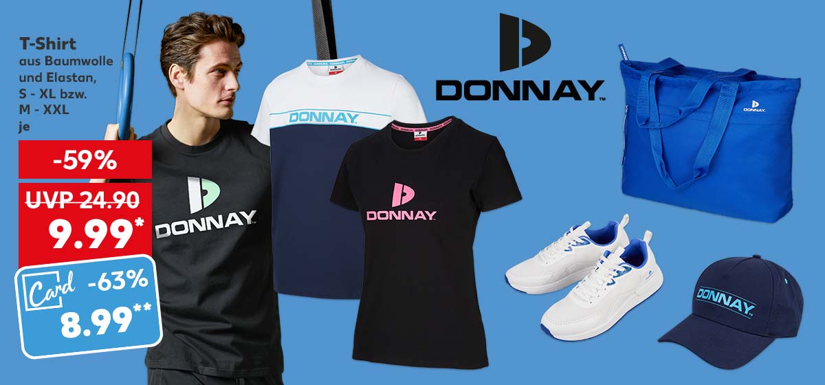 Logo: Donnay; T-Shirt aus Baumwolle und Elastan, S - XL bzw. M - XXL, je für 9.99 Euro* (UVP = 24.90 Euro); Kaufland Card Preis: 8.99 Euro**; Weitere Produktabbildungen: Sport- und Freizeitschuhe, Umhängetasche, Cap