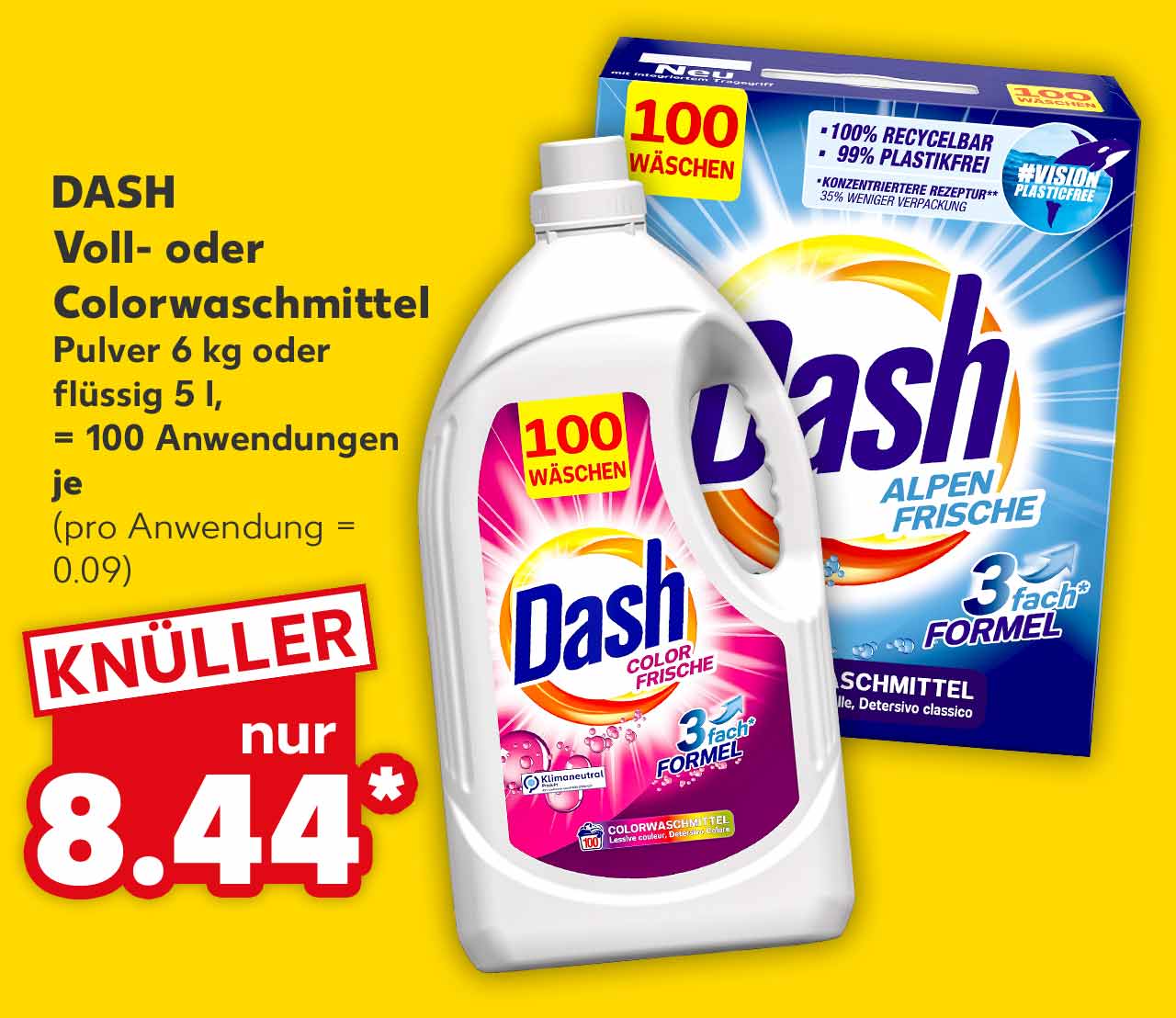 Dash Voll- oder Colorwaschmittel, versch. Sorten, Pulver 6 kg oder flüssig 5 l, = 100 Anwendungen, je für 8.44 Euro* (pro Anwendung = 0.09)