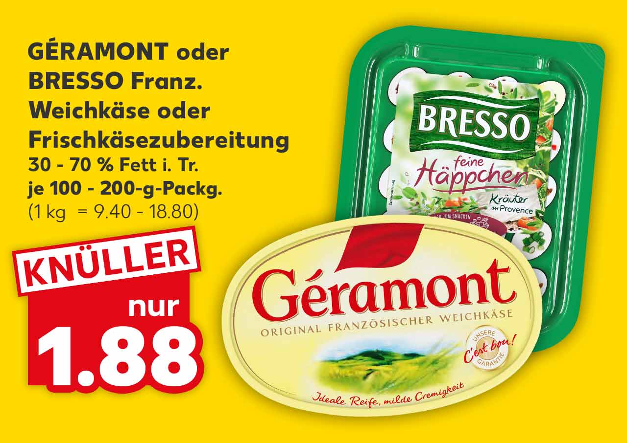 Géramont oder Bresso Franz. Weichkäse oder Frischkäsezubereitung, versch. Sorten, 30 - 70 % Fett i. Tr., je 100 - 200-g-Packg. für 1.88 Euro (1 kg = 9.40 - 18.80)