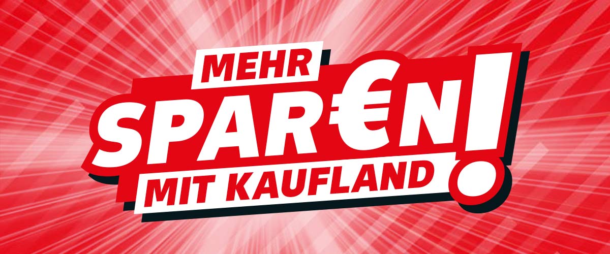 Schriftzug: Mehr Spar€n mit Kaufland!