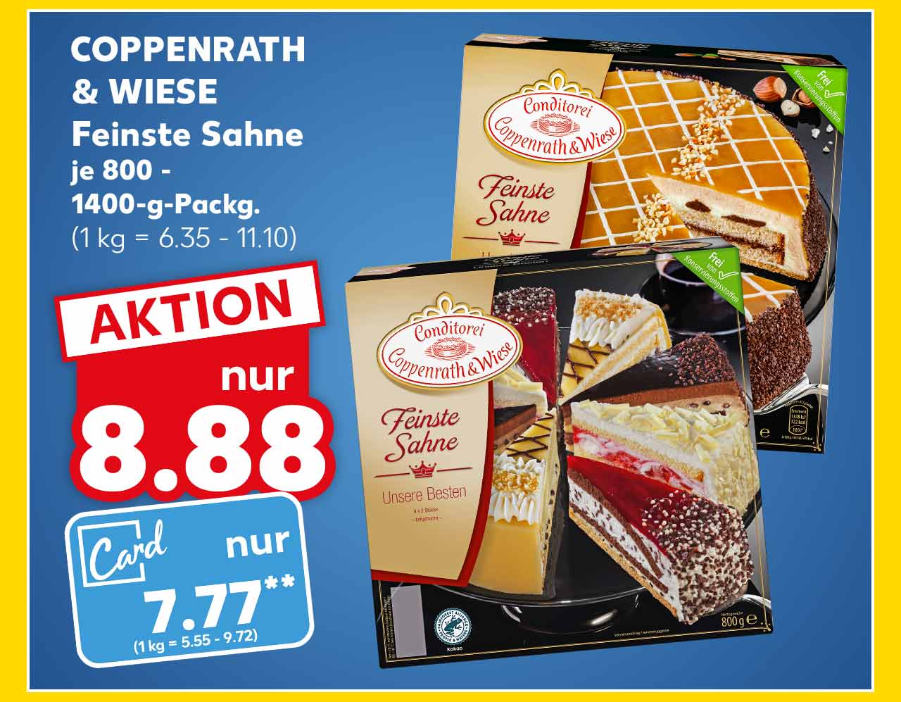 Coppenrath & Wiese Feinste Sahne, versch. Sorten, je 800 - 1400-g-Packg. für 8.88 Euro (1 kg = 6.35 - 11.10); Kaufland Card Preis: 7.77 Euro** (1 kg = 5.55 - 9.72)