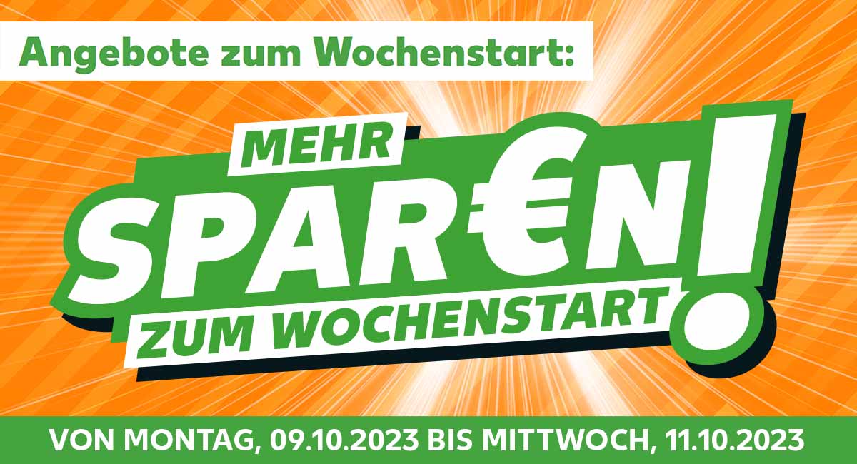  Schriftzug: Angebote zum Wochenstart: Mehr spar€n zum Wochenstart!; Von Montag, 09.10.2023 bis Mittwoch, 11.10.2023