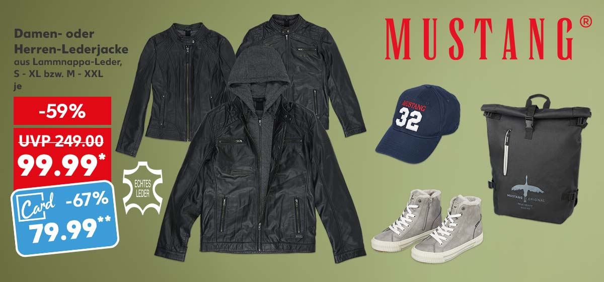 Logo: Mustang®; Mustang® Damen- oder Herren-Lederjacke, aus Lammnappa-Leder, S - XL bzw. M - XXL, je für 99.99 Euro* (UVP = 249.00 Euro); Kaufland Card Preis: 79.99 Euro**; Weitere Produktabbildungen: Mustang® Cap, Mustang® Rolltop-Rucksack, Mustang® Damen-High-Sneaker