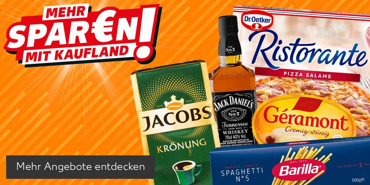 Schriftzug: Mehr spar€n mit Kaufland!; Produktabbildungen: Jacobs oder Café Hag Kaffee, Jack Daniel's Tennessee-Whiskey, Géramont oder Bresso Franz. Weichkäse oder Frischkäsezubereitung, Dr. Oetker Ristorante Pizza, Barilla Pasta; Button: Mehr Angebote entdecken