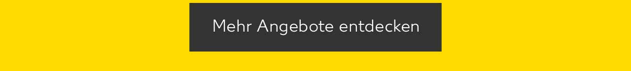 Button: Mehr Angebote entdecken
