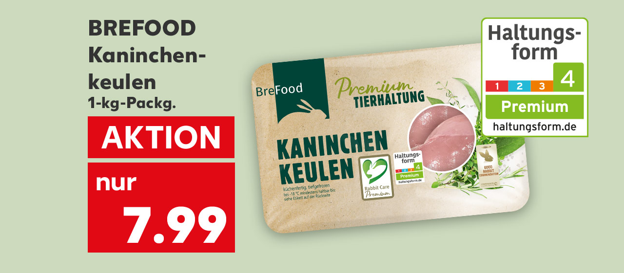 Brefood Kaninchenkeulen, 1-kg-Packg. für 7.99 Euro; Logo: Haltungsform 4