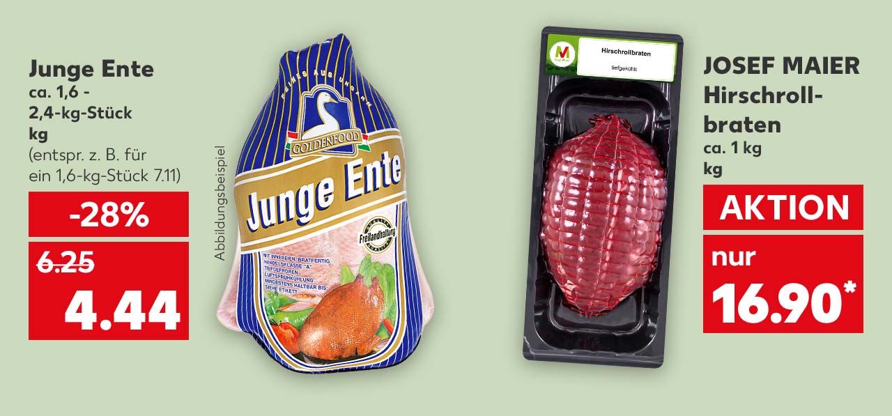 Junge Ente, ca. 1,6 - 2,4-kg-Stück, kg für 4.44 Euro (entspr. z. B. für ein 1,6-kg-Stück 7.11); Schriftzug: Abbildungsbeispiel; Josef Maier Hirschrollbraten, ca. 1 kg, kg für 16.90 Euro*