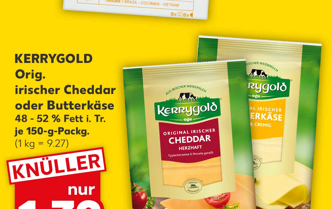 Kerrygold Orig. irischer Cheddar oder Butterkäse, 48 - 52 % Fett i. Tr., versch. Sorten Cheddar, je 150-g-Packg. für 1.39 Euro (1 kg = 9.27)