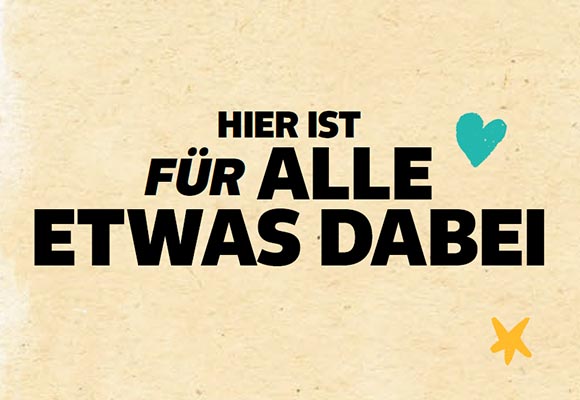 Schriftzug: Hier ist für alle etwas dabei; Abbildung: Ein Herz und ein Stern