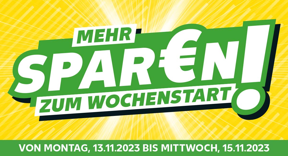 Schriftzug: Mehr spar€n zum Wochenstart!; Von Montag, 13.11.2023 bis Mittwoch, 15.11.2023