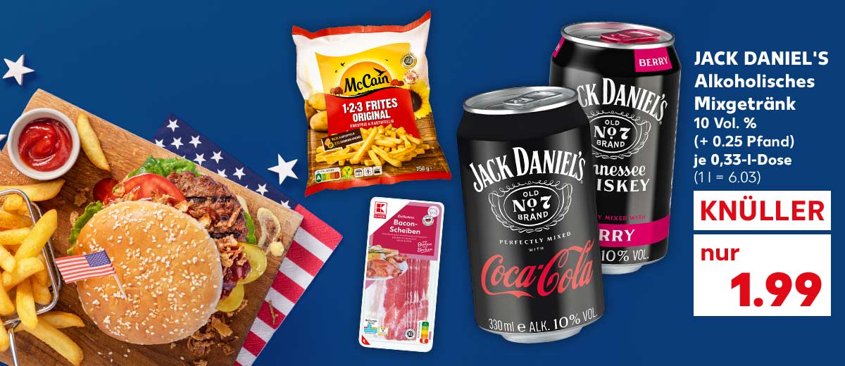 Jack Daniel's Alkoholisches Mixgetränk, versch. Sorten, 10 Vol. %, (+ 0.25 Pfand), je 0,33-l-Dose für 1.99 Euro (1 l = 6.03); Weitere Produktabbildungen: McCain Kartoffelspezialitäten; K-Classic Bacon-Scheiben; Abbildung: Ein Burger mit Pommes und Ketchup auf einem Holzbrett; Hintergrund: USA-Flagge und Sterne