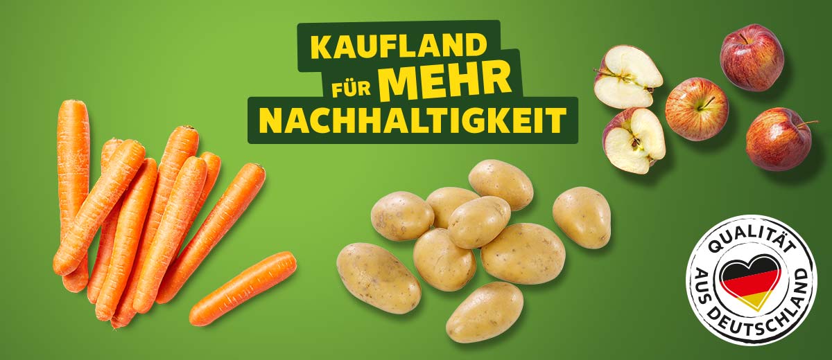 Logo und Schriftzug: Kaufland für mehr Nachhaltigkeit; Produktabbildungen: Dtsch. Möhren; Dtsch. Tafeläpfel, rot; Dtsch. Speisekartoffeln; ; Logo: Qualität aus Deutschland