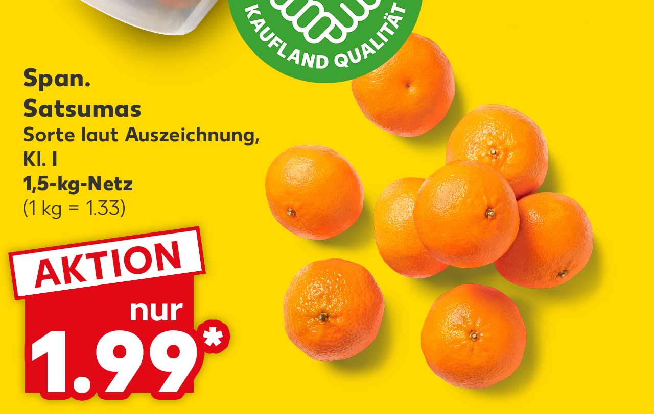 Span. Satsumas, Sorte laut Auszeichnung, Kl. I, 1,5-kg-Netz für 1.99 Euro* (1 kg = 1.33); Logo: Frischeversprechen Kaufland Qualität