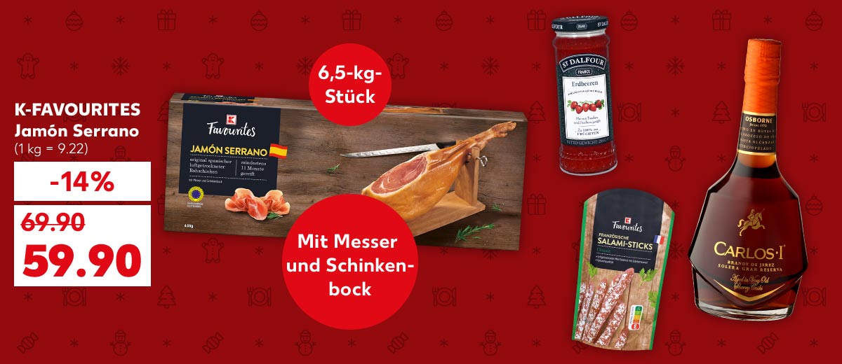 K-Favourites Jamón Serrano für 59.90 Euro (1 kg = 9.22); Störer: 6,5-kg-Stück; Störer: Mit Messer und Schinkenbock; Weitere Produktabbildungen: St. Dalfour Fruchtaufstrich, K-Favourites Salami-Sticks, Carlos I Solera Gran Reserva Brandy