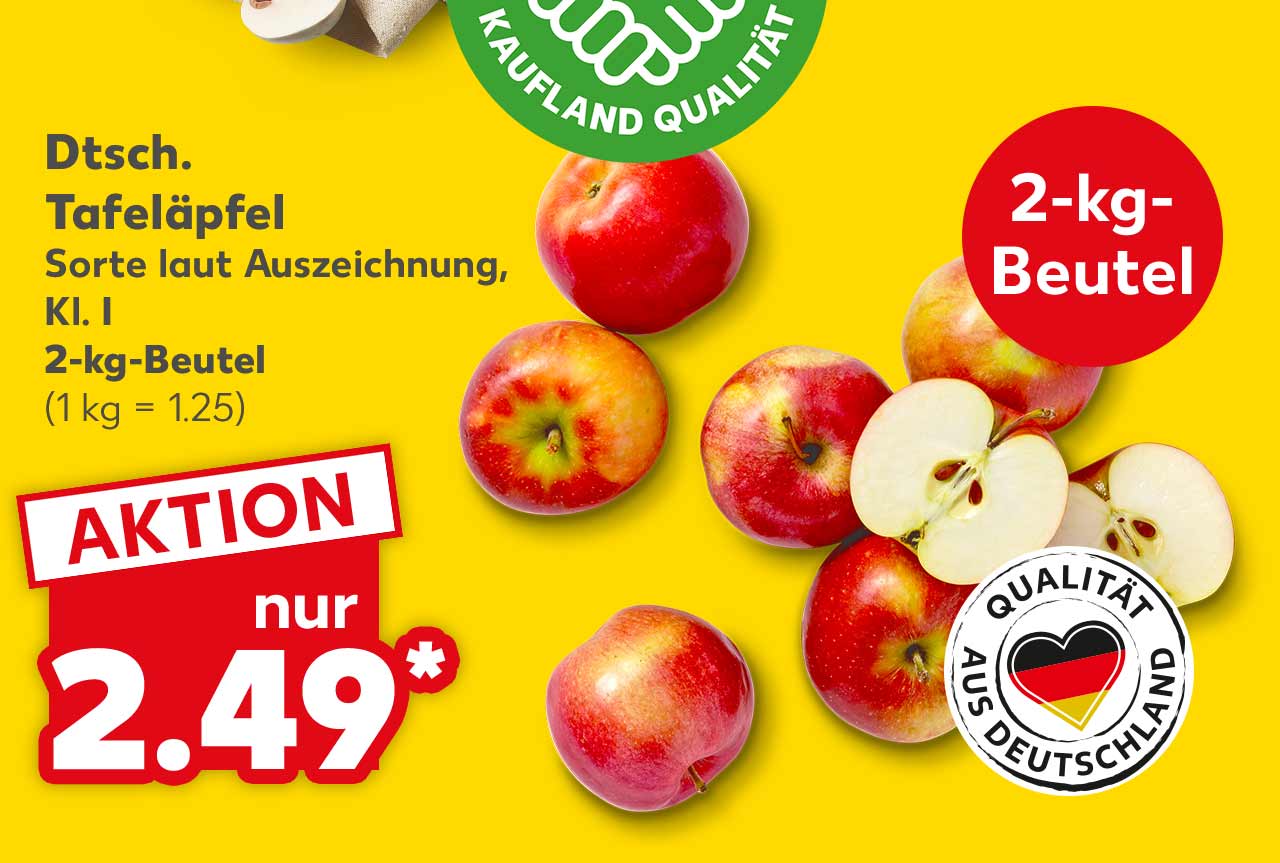Dtsch. Tafeläpfel, Sorte laut Auszeichnung, Kl. I, 2-kg-Beutel für 2.49 Euro* (1 kg = 1.25); Logo: Qualität aus Deutschland; Logo: Frischeversprechen Kaufland Qualität; Störer: 2-kg-Beutel 