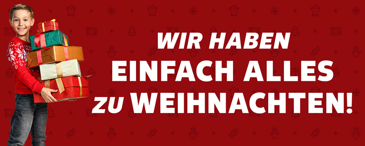 Schriftzug: Wir haben einfach alles zu Weihnachten!