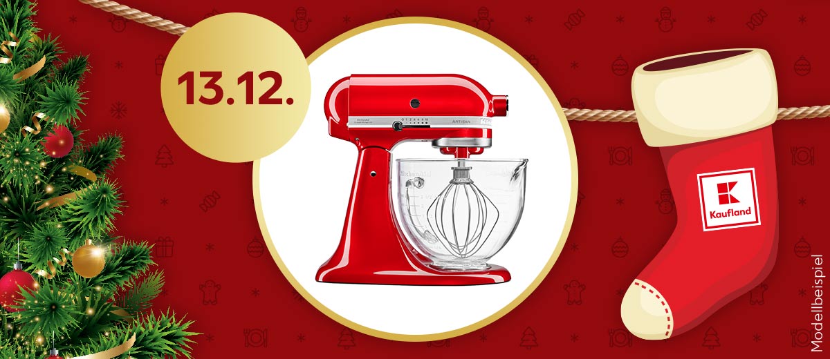 Abbildung: Kitchenaid Küchenmaschine; Störer: 13.12.; Weihnachtsstrumpf mit Logo: Kaufland; Weihnachtsbaum; Schriftzug: Modellbeispiel