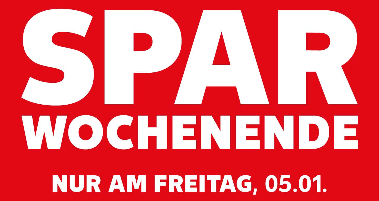 Schriftzug: Sparwochenende nur am Freitag, 05.01.