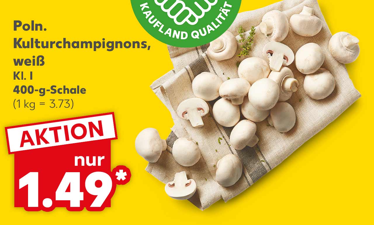 Poln. Kulturchampignons, weiß, Kl. I, 400-g-Schale für 1.49 Euro* (1 kg = 3.73); Logo: Frischeversprechen Kaufland Qualität
