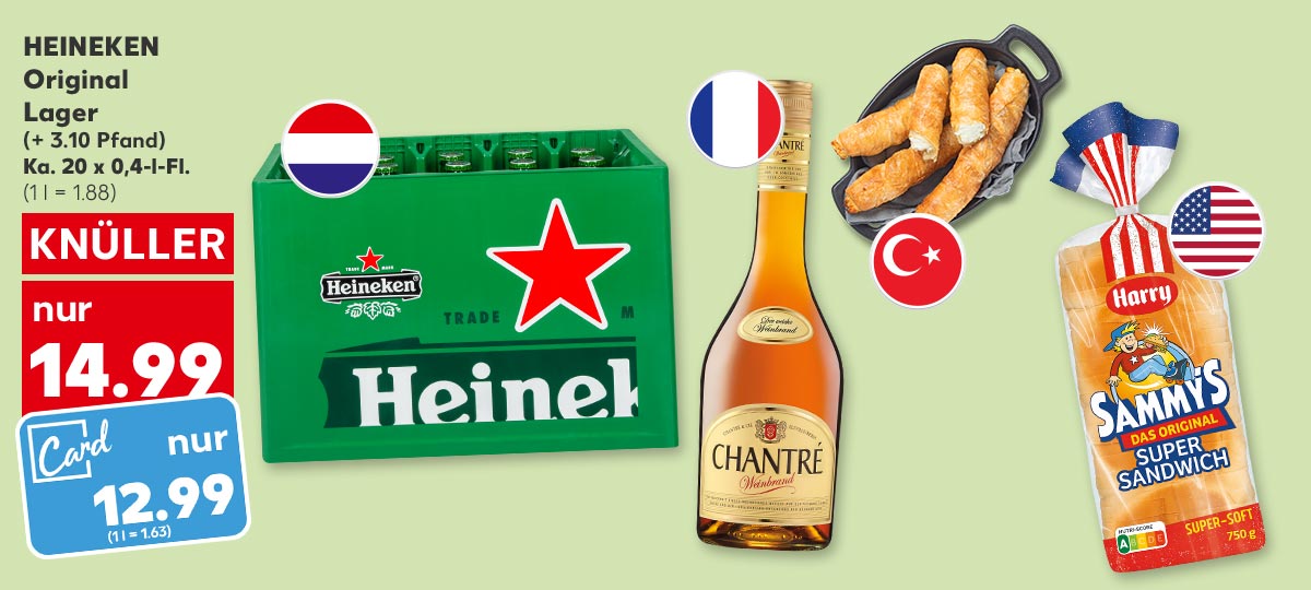 Heineken Original Lager, (+ 3.10 Pfand), Ka. 20 x 0,4-l-Fl. für 14.99 Euro (1 l = 1.88); Kaufland Card Preis: 12.99 Euro** (1 l = 1.63); Flagge: Niederlande; Weitere Produktabbildungen: Chantré Weinbrand; Flagge: Frankreich; Börekstick; Flagge: Türkei; Harry Sammy's Super-Sandwich; Flagge: Amerika